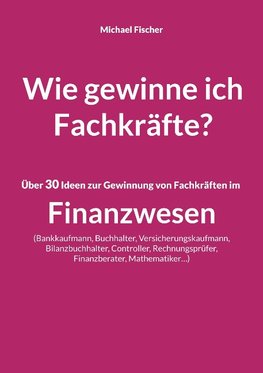 Wie gewinne ich Fachkräfte?