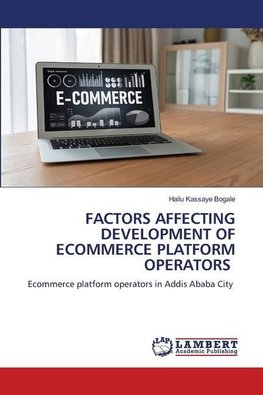 FACTORS AFFECTING DEVELOPMENT OF ECOMMERCE PLATFORM OPERATORS