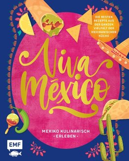 Viva México - Mexiko kulinarisch erleben