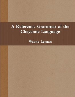 A Reference Grammar of the Cheyenne Language