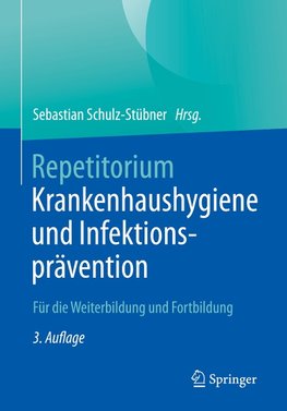 Repetitorium Krankenhaushygiene und Infektionsprävention