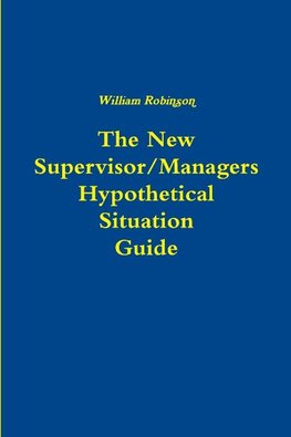 The New Managers Hypothetical Situation Guide