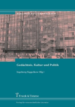 Gedächtnis, Kultur und Politik