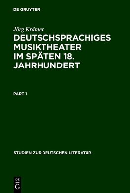 Deutschsprachiges Musiktheater im späten 18. Jahrhundert