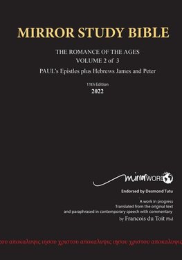 11th Edition MIRROR STUDY BIBLE  VOLUME 2 of 3 - Paul's Brilliant Epistles & The Amazing Book of Hebrews also, James - The Younger Brother of Jesus & Portions of Peter