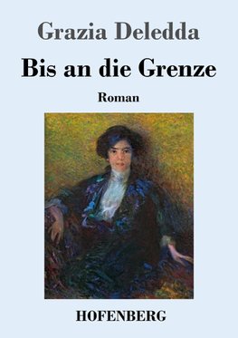 Bis an die Grenze