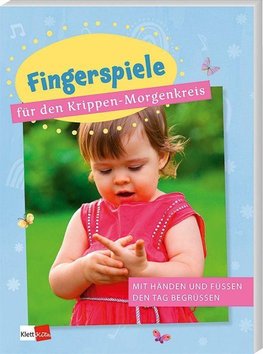 Fingerspiele für den Krippen-Morgenkreis