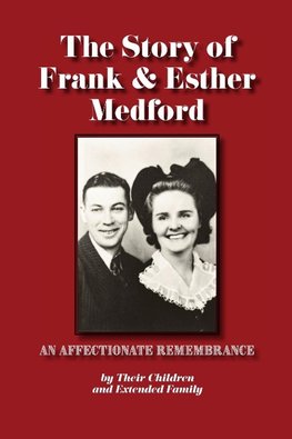 The Story of Frank & Esther Medford