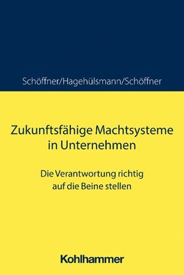 Zukunftsfähige Machtsysteme in Unternehmen