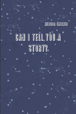 Can I Tell You A Story?