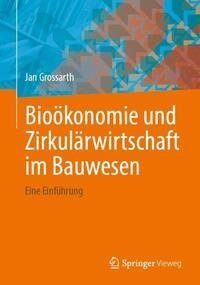 Bioökonomie und Zirkulärwirtschaft im Bauwesen