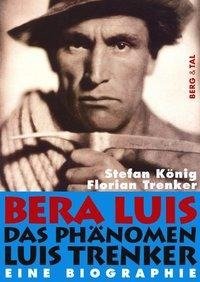 Bera Luis - Das Phänomen Luis Trenker