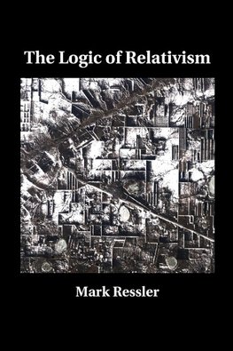 The Logic of Relativism