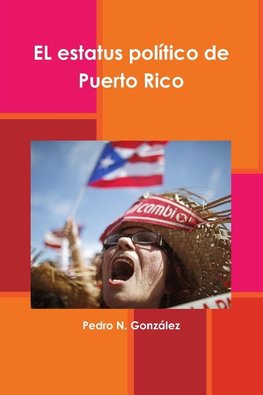 El  estatus político de Puerto Rico