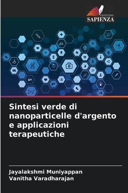 Sintesi verde di nanoparticelle d'argento e applicazioni terapeutiche