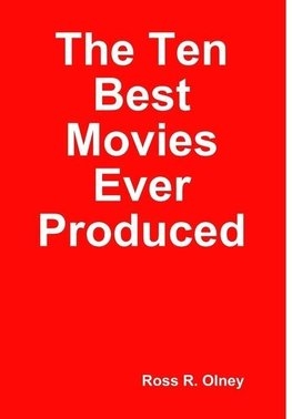 The Ten Best Movies Ever Produced