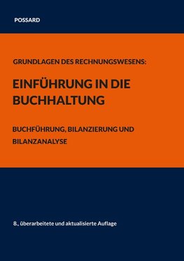 Grundlagen des Rechnungswesens: Einführung in die Buchhaltung