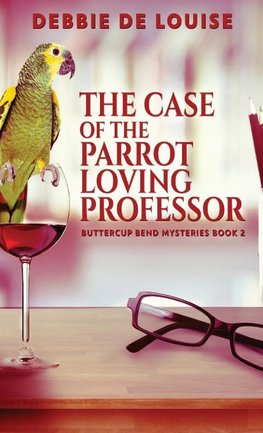 The Case of the Parrot Loving Professor