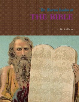 Dr. Karma Looks at THE BIBLE