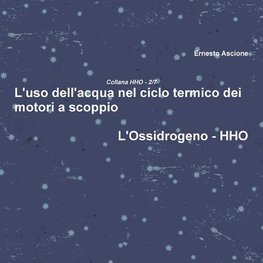 L'uso dell'acqua nel ciclo termico dei motori a scoppio - HHO 2/7