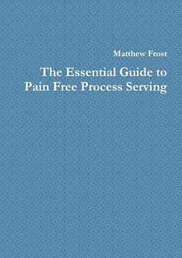 The Essential Guide to Pain Free Process Serving