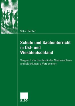 Schule und Sachunterricht in Ost- und Westdeutschland