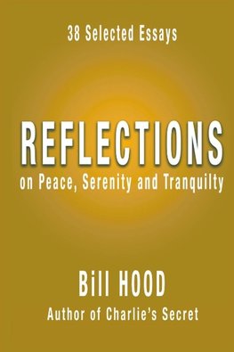 Reflections on Peace, Serenity and Tranquility