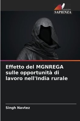 Effetto del MGNREGA sulle opportunità di lavoro nell'India rurale