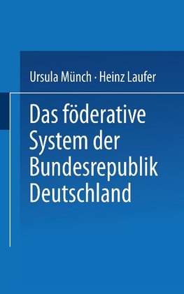 Das föderative System der Bundesrepublik Deutschland