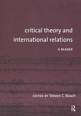 Roach, S: Critical Theory and International Relations