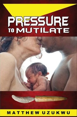 Pressure To Mutilate