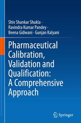 Pharmaceutical Calibration, Validation and Qualification: A Comprehensive Approach