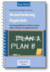 Praxis TEACCH: Herausforderung Regelschule