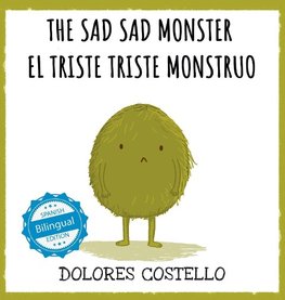 The Sad, Sad Monster / El triste triste monstruo