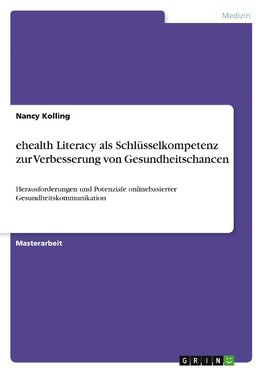 ehealth Literacy als Schlüsselkompetenz zur Verbesserung von Gesundheitschancen