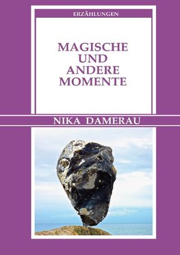 Magische und andere Momente