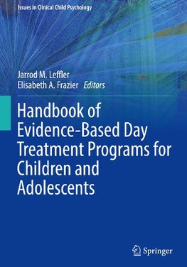 Handbook of Evidence-Based Day Treatment Programs for Children and Adolescents