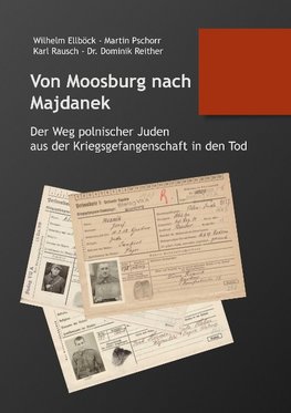 Von Moosburg nach Majdanek