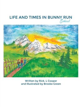 Life and Times in Bunny Run