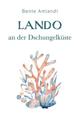 Lando an der Dschungelküste