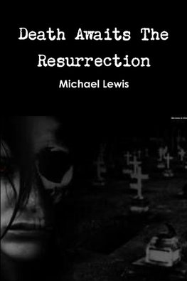 Death Awaits The Resurrection