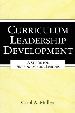 Mullen, C: Curriculum Leadership Development