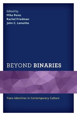 Beyond Binaries