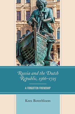 Russia and the Dutch Republic, 1566-1725