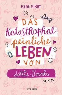 Das katastrophal peinliche Leben von Lottie Brooks