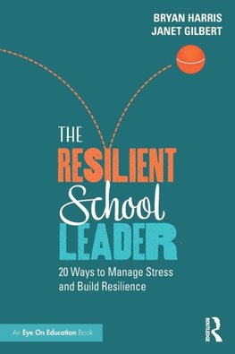 The Resilient School Leader