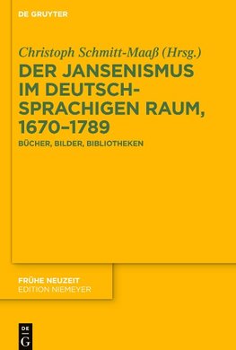 Der Jansenismus im deutschsprachigen Raum, 1670-1789