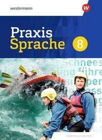 Praxis Sprache 8. Schülerband. Differenzierende Ausgabe für Sachsen