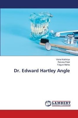 Dr. Edward Hartley Angle