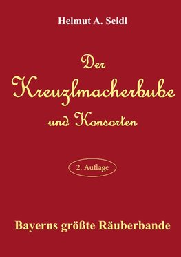 Der Kreuzlmacherbube und Konsorten